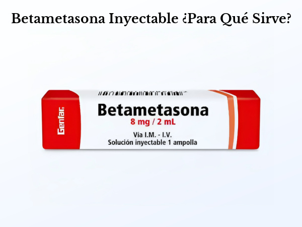 betametasona inyectable